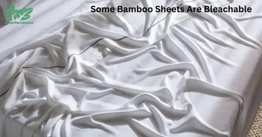 Some Bamboo Sheets Are Bleachable